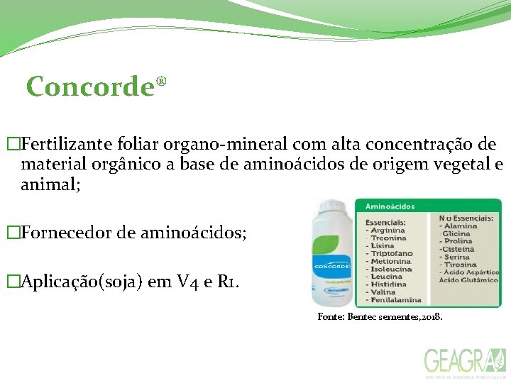  Concorde® �Fertilizante foliar organo-mineral com alta concentração de material orgânico a base de