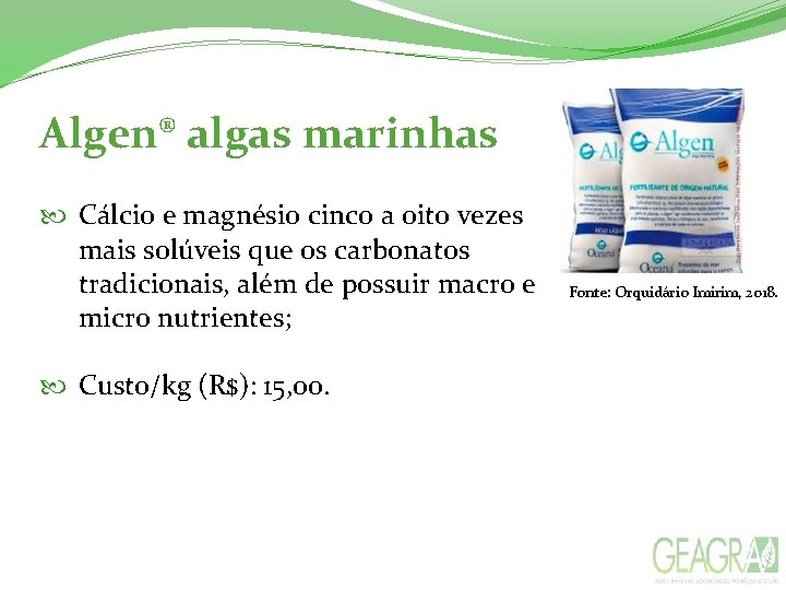 Algen® algas marinhas Cálcio e magnésio cinco a oito vezes mais solúveis que os