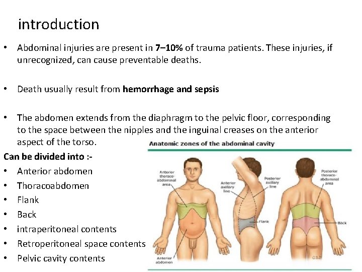 introduction • Abdominal injuries are present in 7– 10% of trauma patients. These injuries,