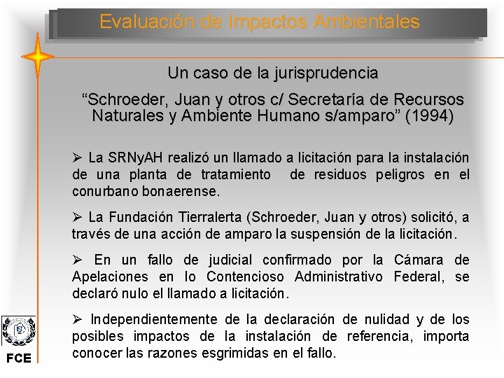 Evaluación de Impactos Ambientales Un caso de la jurisprudencia “Schroeder, Juan y otros c/