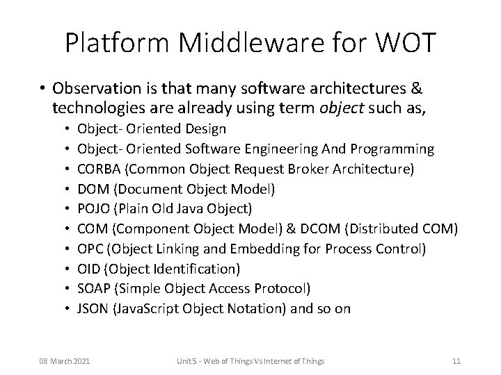 Platform Middleware for WOT • Observation is that many software architectures & technologies are
