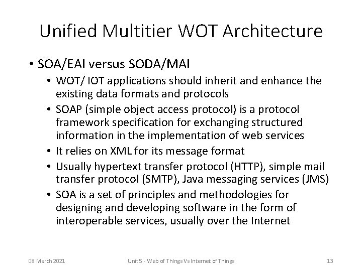Unified Multitier WOT Architecture • SOA/EAI versus SODA/MAI • WOT/ IOT applications should inherit