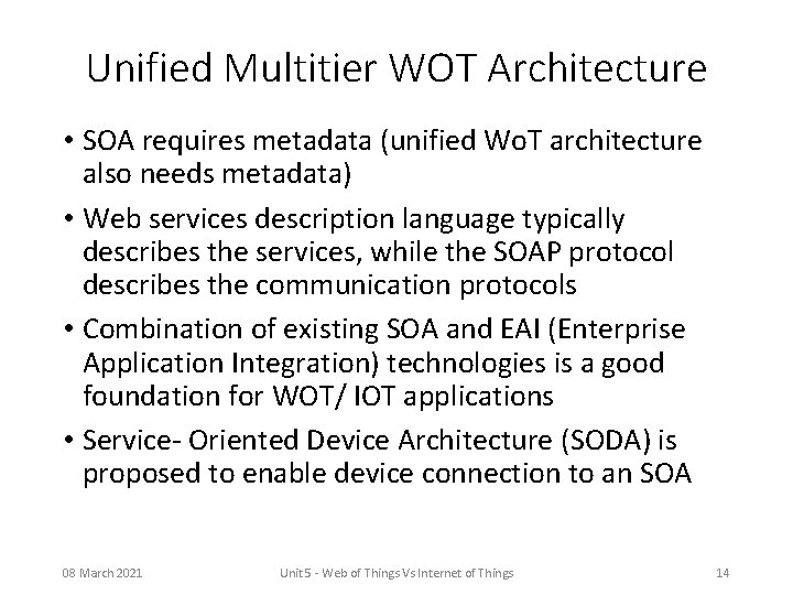 Unified Multitier WOT Architecture • SOA requires metadata (unified Wo. T architecture also needs