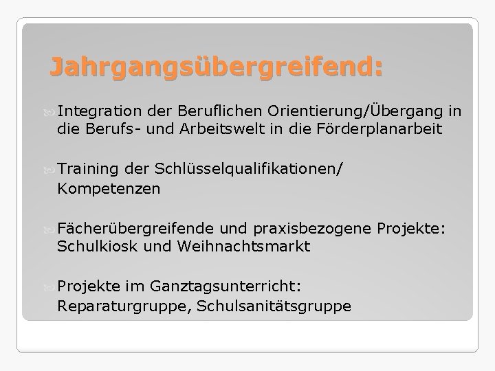 Jahrgangsübergreifend: Integration der Beruflichen Orientierung/Übergang in die Berufs- und Arbeitswelt in die Förderplanarbeit Training