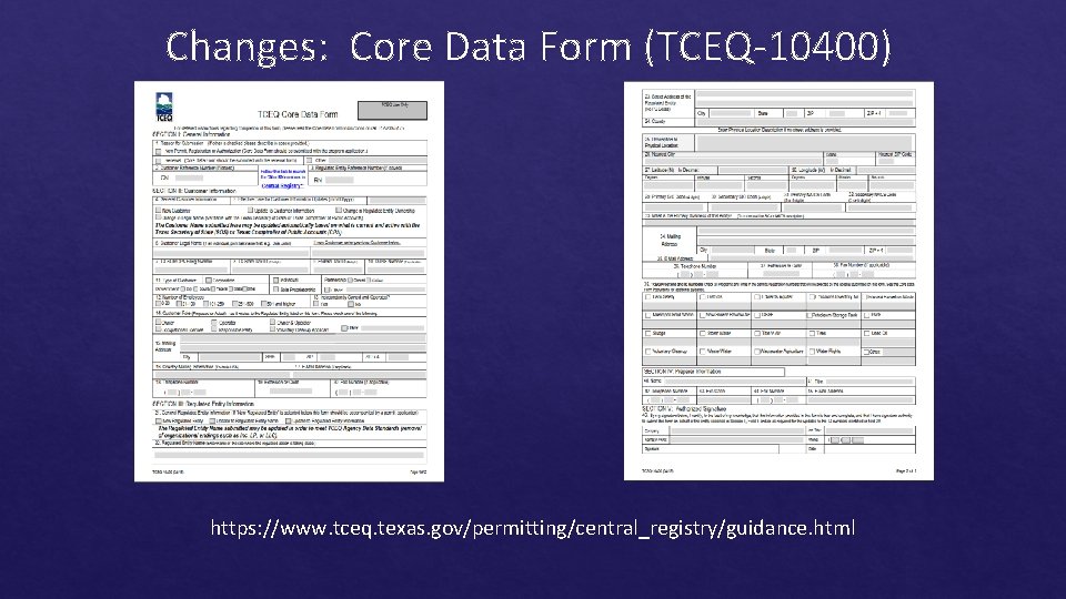 Changes: Core Data Form (TCEQ-10400) https: //www. tceq. texas. gov/permitting/central_registry/guidance. html 