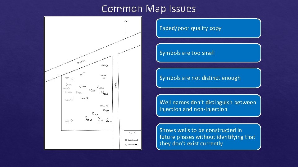 Common Map Issues Faded/poor quality copy Symbols are too small Symbols are not distinct