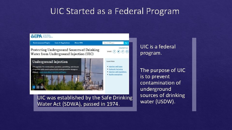 UIC Started as a Federal Program UIC is a federal program. UIC was established