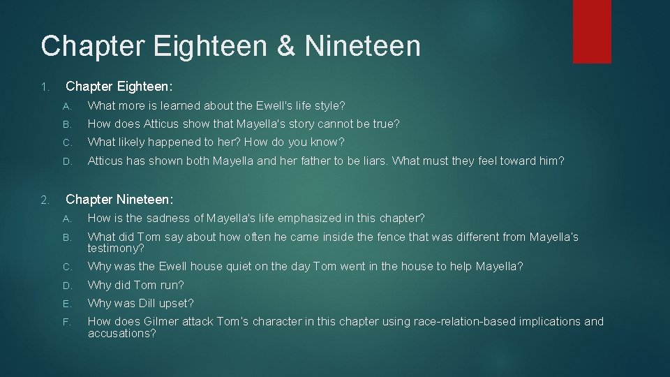 Chapter Eighteen & Nineteen 1. 2. Chapter Eighteen: A. What more is learned about