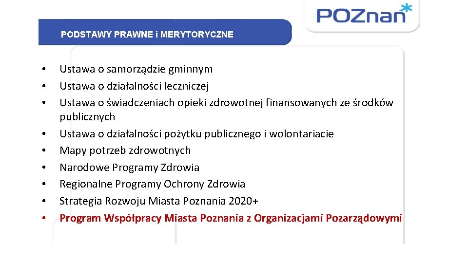 PODSTAWY PRAWNE i MERYTORYCZNE • • • Ustawa o samorządzie gminnym Ustawa o działalności