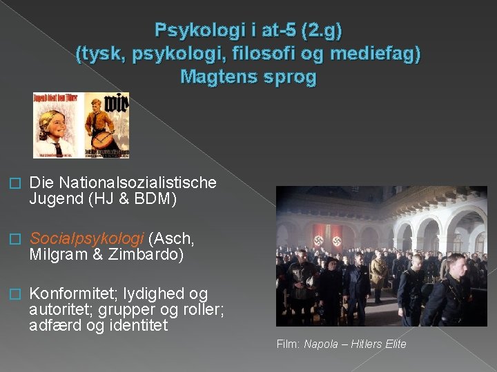 Psykologi i at-5 (2. g) (tysk, psykologi, filosofi og mediefag) Magtens sprog � Die