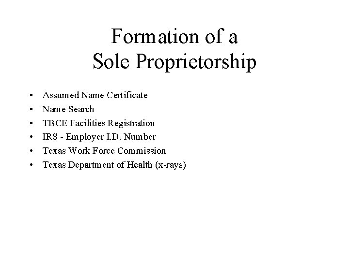 Formation of a Sole Proprietorship • • • Assumed Name Certificate Name Search TBCE