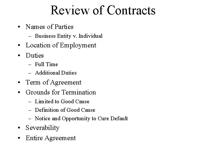 Review of Contracts • Names of Parties – Business Entity v. Individual • Location