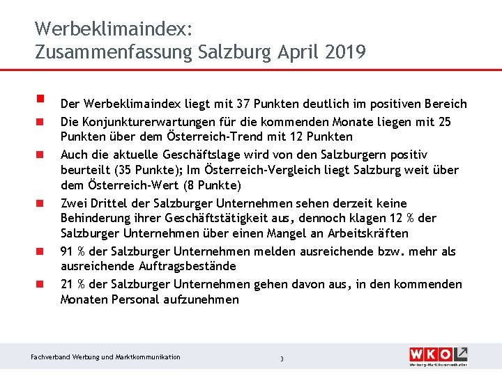 Werbeklimaindex: Zusammenfassung Salzburg April 2019 § n n n Der Werbeklimaindex liegt mit 37