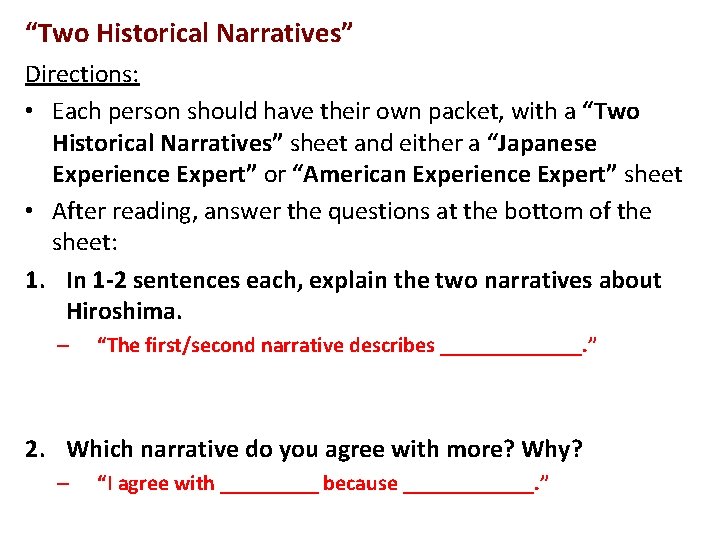 “Two Historical Narratives” Directions: • Each person should have their own packet, with a