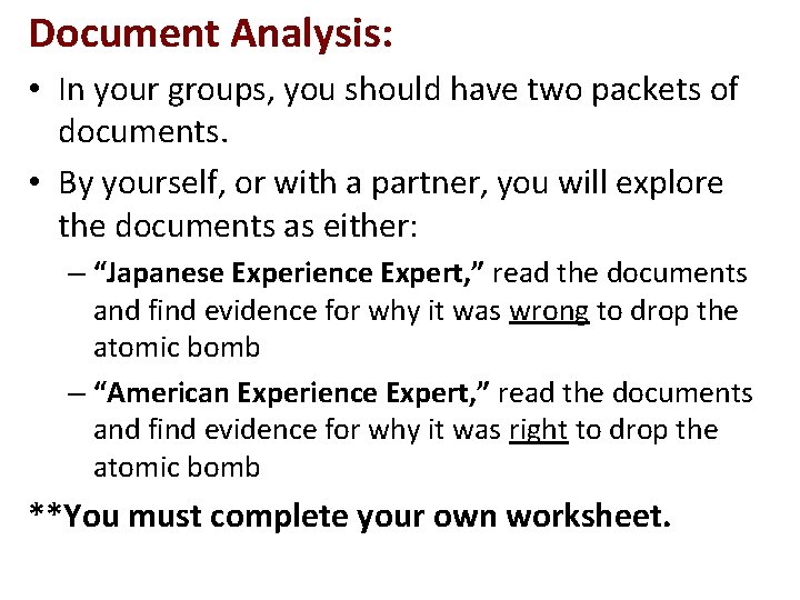 Document Analysis: • In your groups, you should have two packets of documents. •