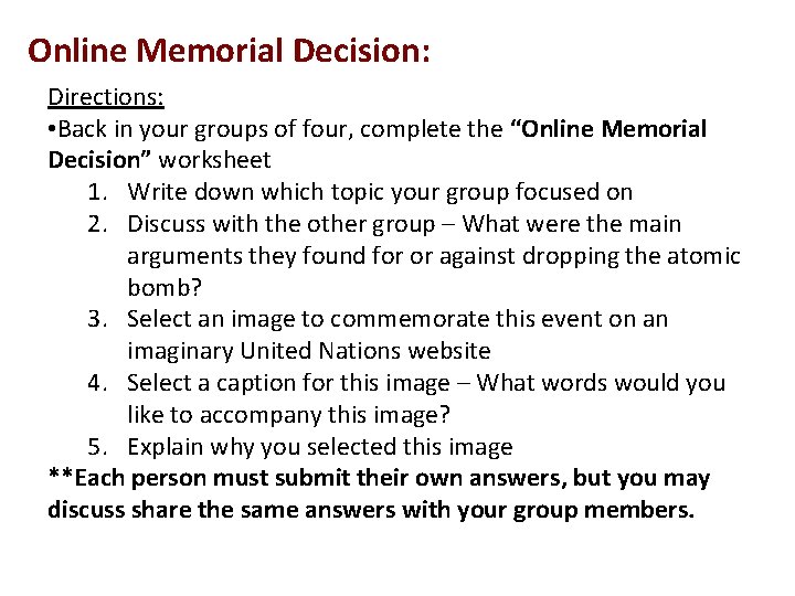 Online Memorial Decision: Directions: • Back in your groups of four, complete the “Online