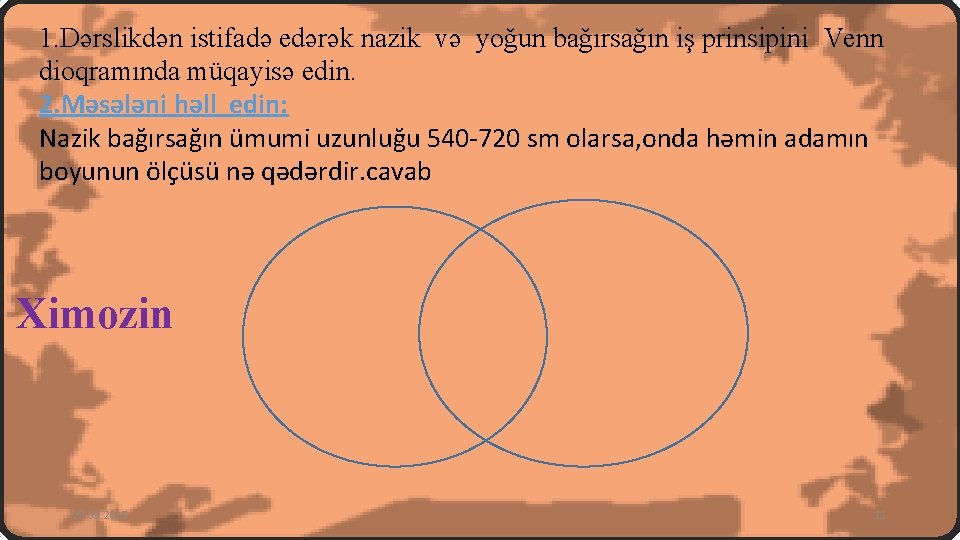 1. Dərslikdən istifadə edərək nazik və yoğun bağırsağın iş prinsipini Venn dioqramında müqayisə edin.