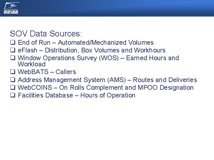 NEC/OPERATIONS MEETING SOV Data Sources: q End of Run – Automated/Mechanized Volumes q e.