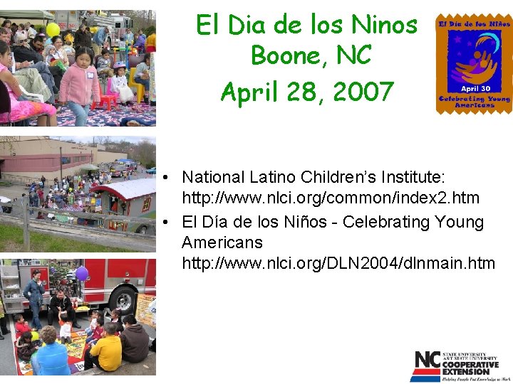 El Dia de los Ninos Boone, NC April 28, 2007 • National Latino Children’s