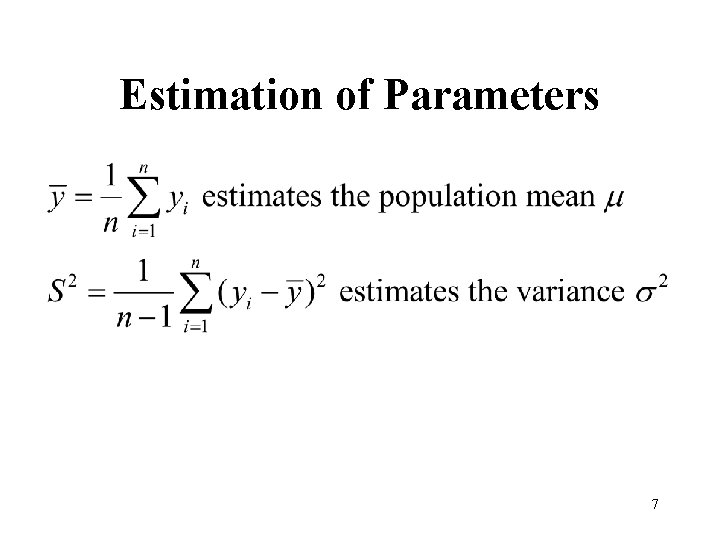 Estimation of Parameters 7 