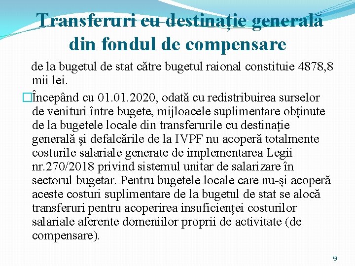 Transferuri cu destinație generală din fondul de compensare de la bugetul de stat către