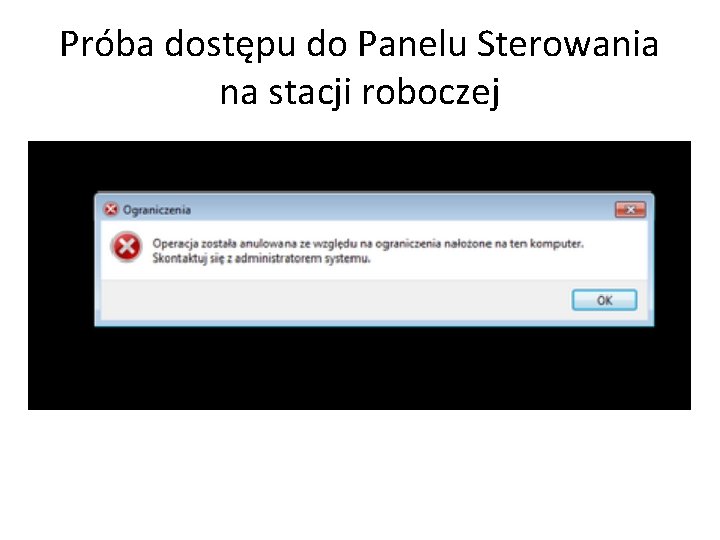 Próba dostępu do Panelu Sterowania na stacji roboczej 