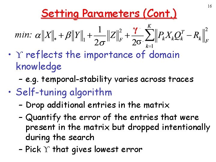 Setting Parameters (Cont. ) 16 γ min: σ • ϒ reflects the importance of
