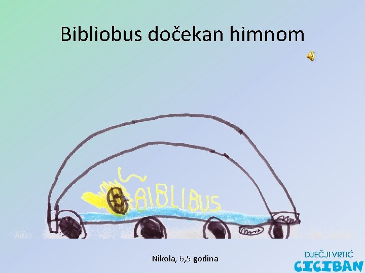 Bibliobus dočekan himnom Nikola, 6, 5 godina 