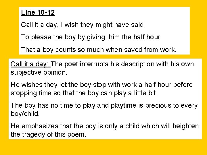 Line 10 -12 Call it a day, I wish they might have said To