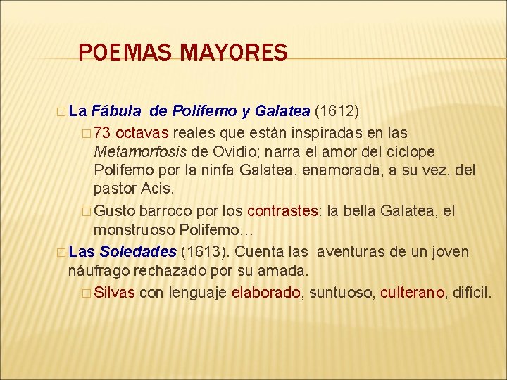 POEMAS MAYORES � La Fábula de Polifemo y Galatea (1612) � 73 octavas reales