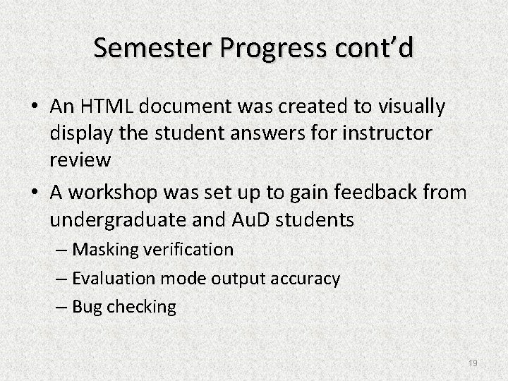 Semester Progress cont’d • An HTML document was created to visually display the student