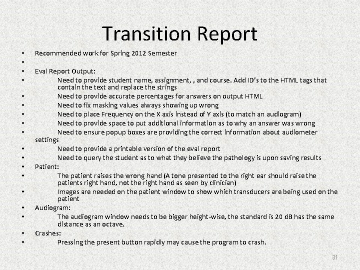 Transition Report • • • • • Recommended work for Spring 2012 Semester Eval