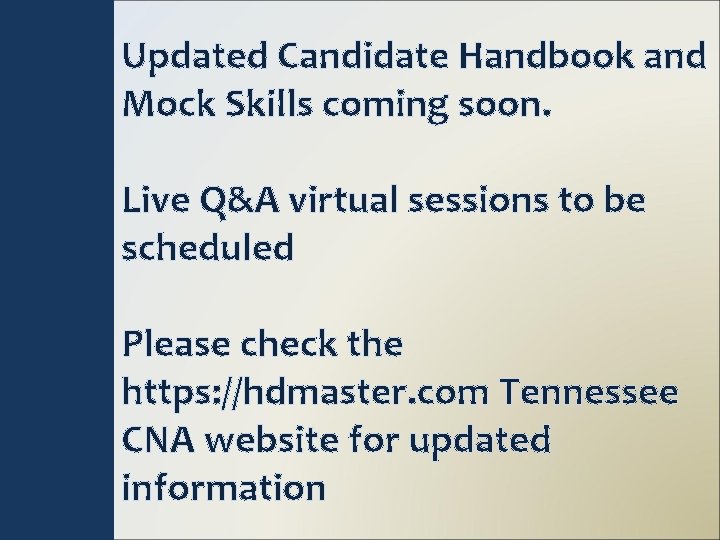 Updated Candidate Handbook and Mock Skills coming soon. Live Q&A virtual sessions to be