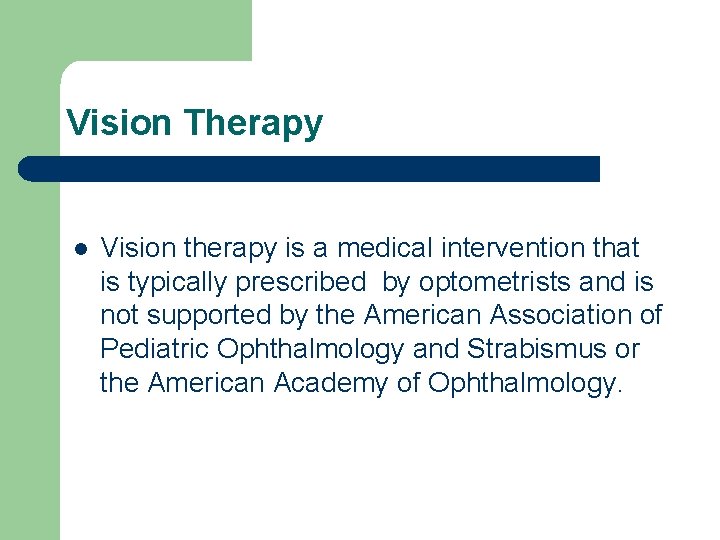Vision Therapy l Vision therapy is a medical intervention that is typically prescribed by
