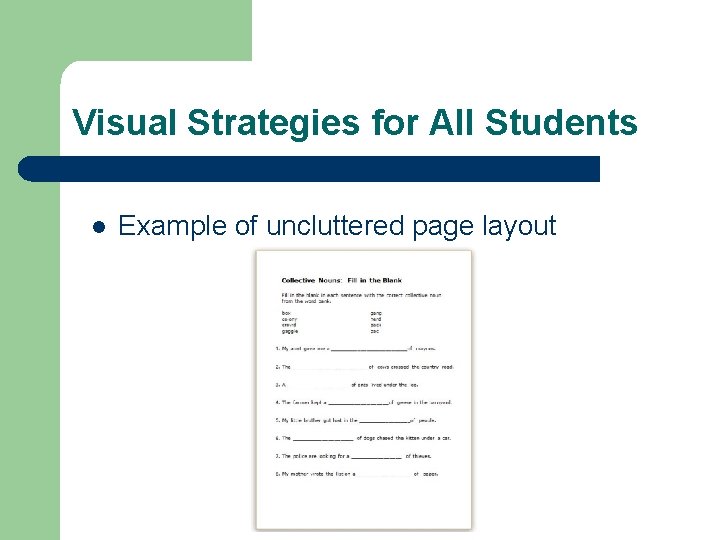 Visual Strategies for All Students l Example of uncluttered page layout 