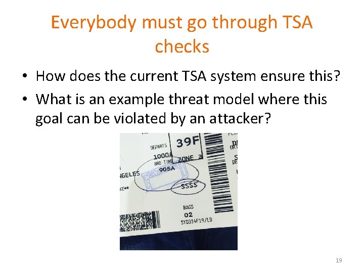 Everybody must go through TSA checks • How does the current TSA system ensure