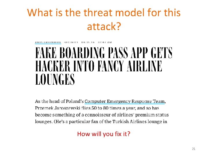 What is the threat model for this attack? How will you fix it? 21