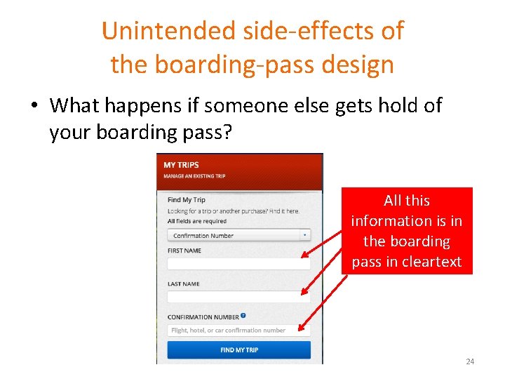Unintended side-effects of the boarding-pass design • What happens if someone else gets hold