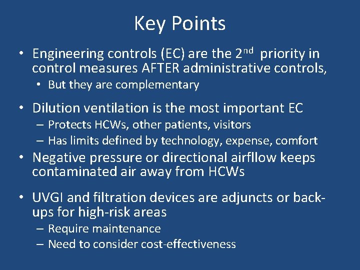 Key Points • Engineering controls (EC) are the 2 nd priority in control measures