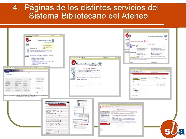 4. Páginas de los distintos servicios del Sistema Bibliotecario del Ateneo 