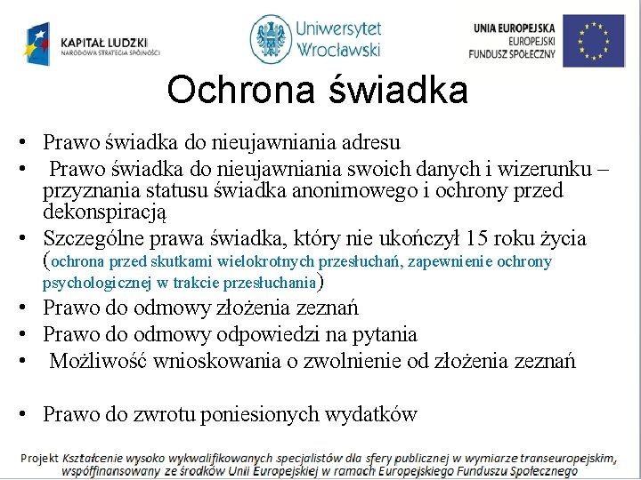 Ochrona świadka • Prawo świadka do nieujawniania adresu • Prawo świadka do nieujawniania swoich