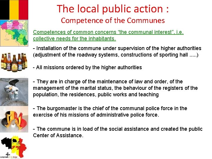 The local public action : Competence of the Communes Competences of common concerns “the
