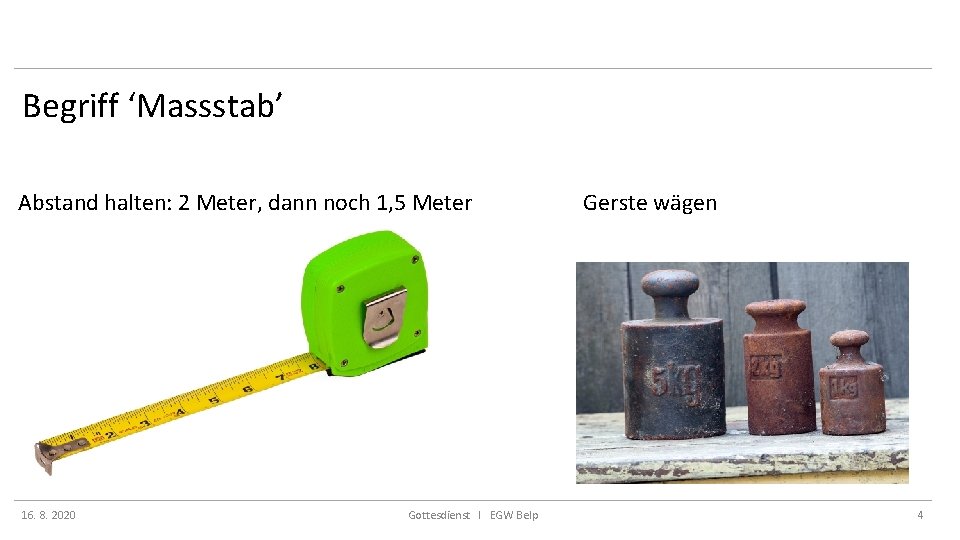 Begriff ‘Massstab’ Abstand halten: 2 Meter, dann noch 1, 5 Meter 16. 8. 2020