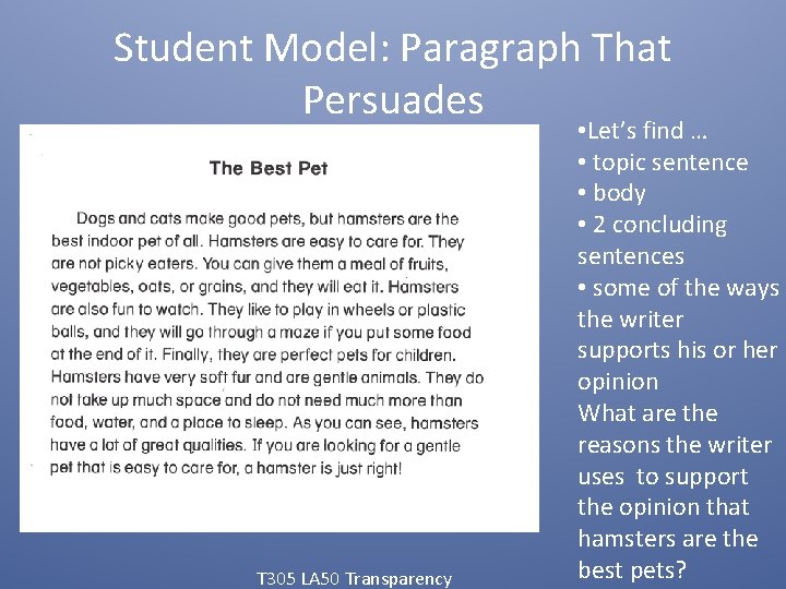 Student Model: Paragraph That Persuades T 305 LA 50 Transparency • Let’s find …