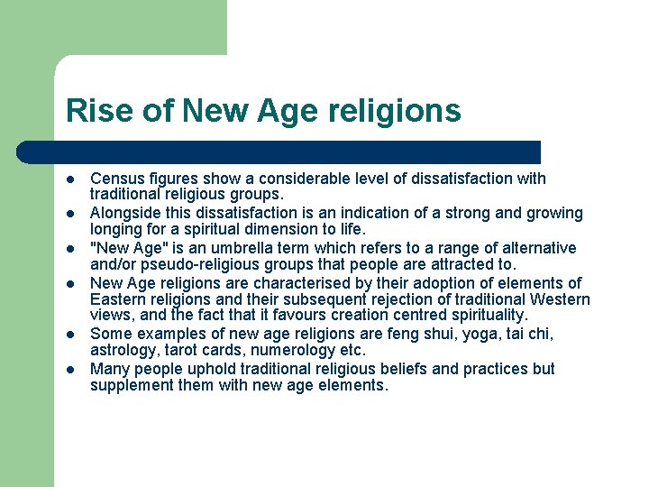 Rise of New Age religions l l l Census figures show a considerable level