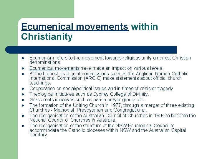 Ecumenical movements within Christianity l l l l l Ecumenism refers to the movement