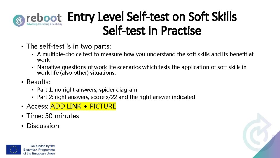 Entry Level Self-test on Soft Skills Self-test in Practise • The self-test is in