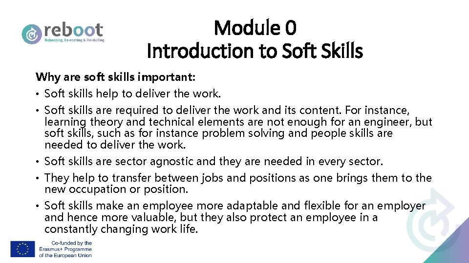 Module 0 Introduction to Soft Skills Why are soft skills important: • Soft skills