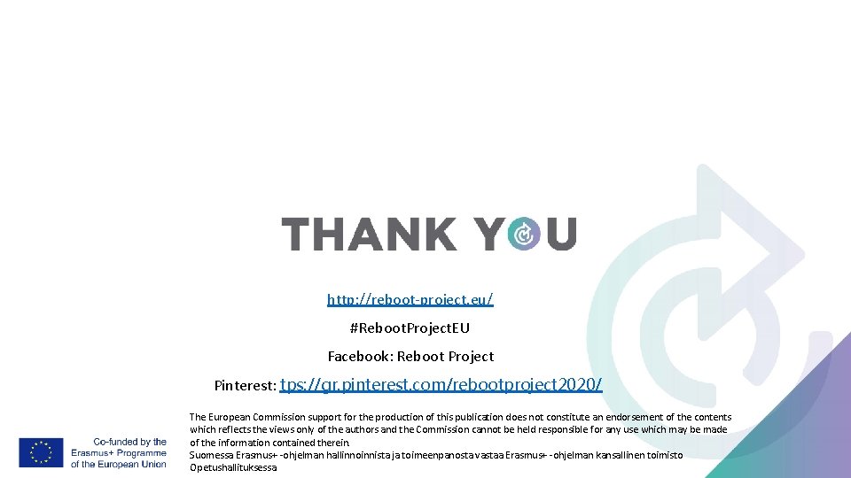 http: //reboot-project. eu/ #Reboot. Project. EU Facebook: Reboot Project Pinterest: tps: //gr. pinterest. com/rebootproject