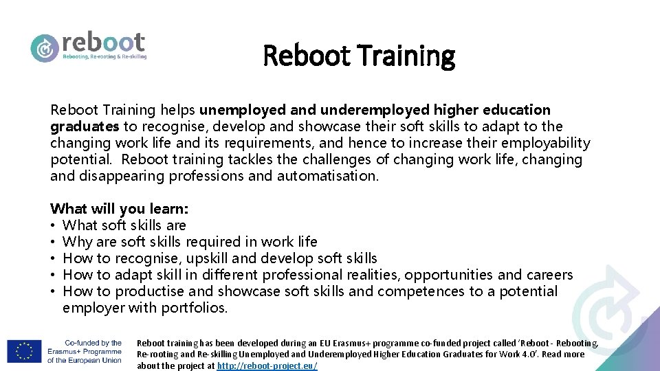 Reboot Training helps unemployed and underemployed higher education graduates to recognise, develop and showcase